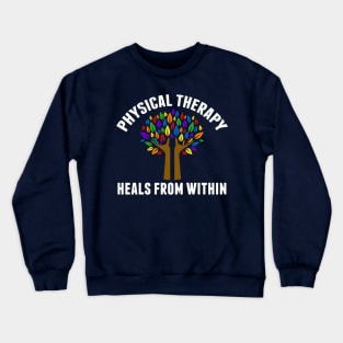 Beautiful Physical Therapy Quote Gift Crewneck Sweatshirt